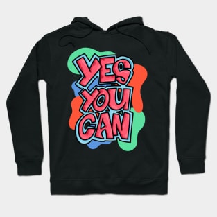 Yes You Can Hoodie